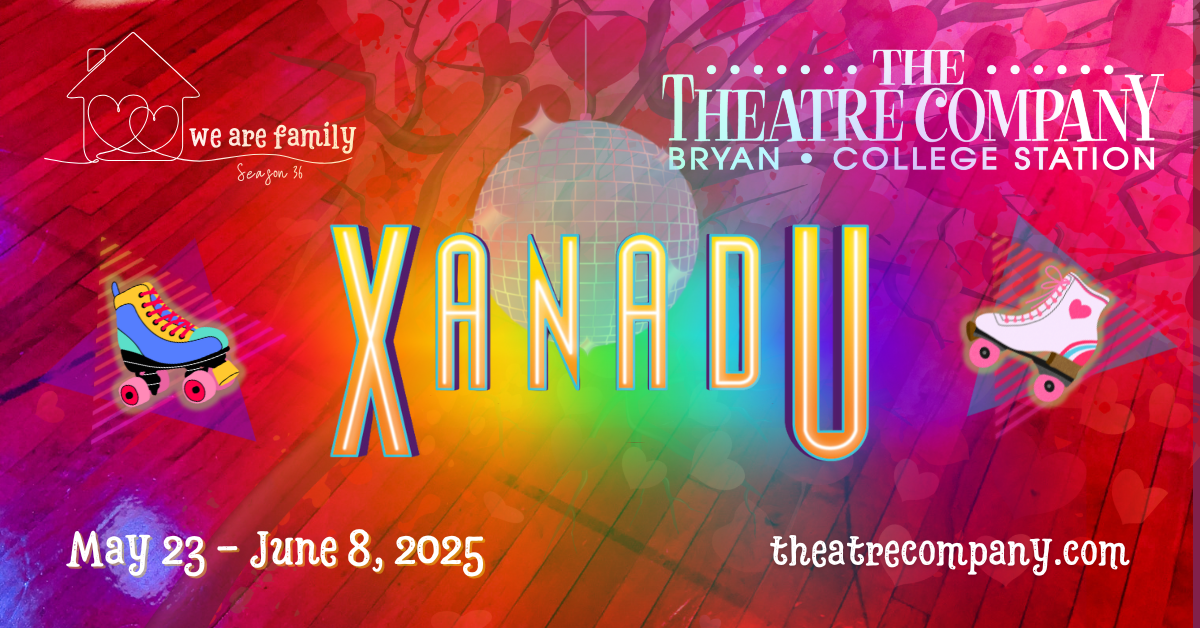 xanadu the theatre company bryan college station