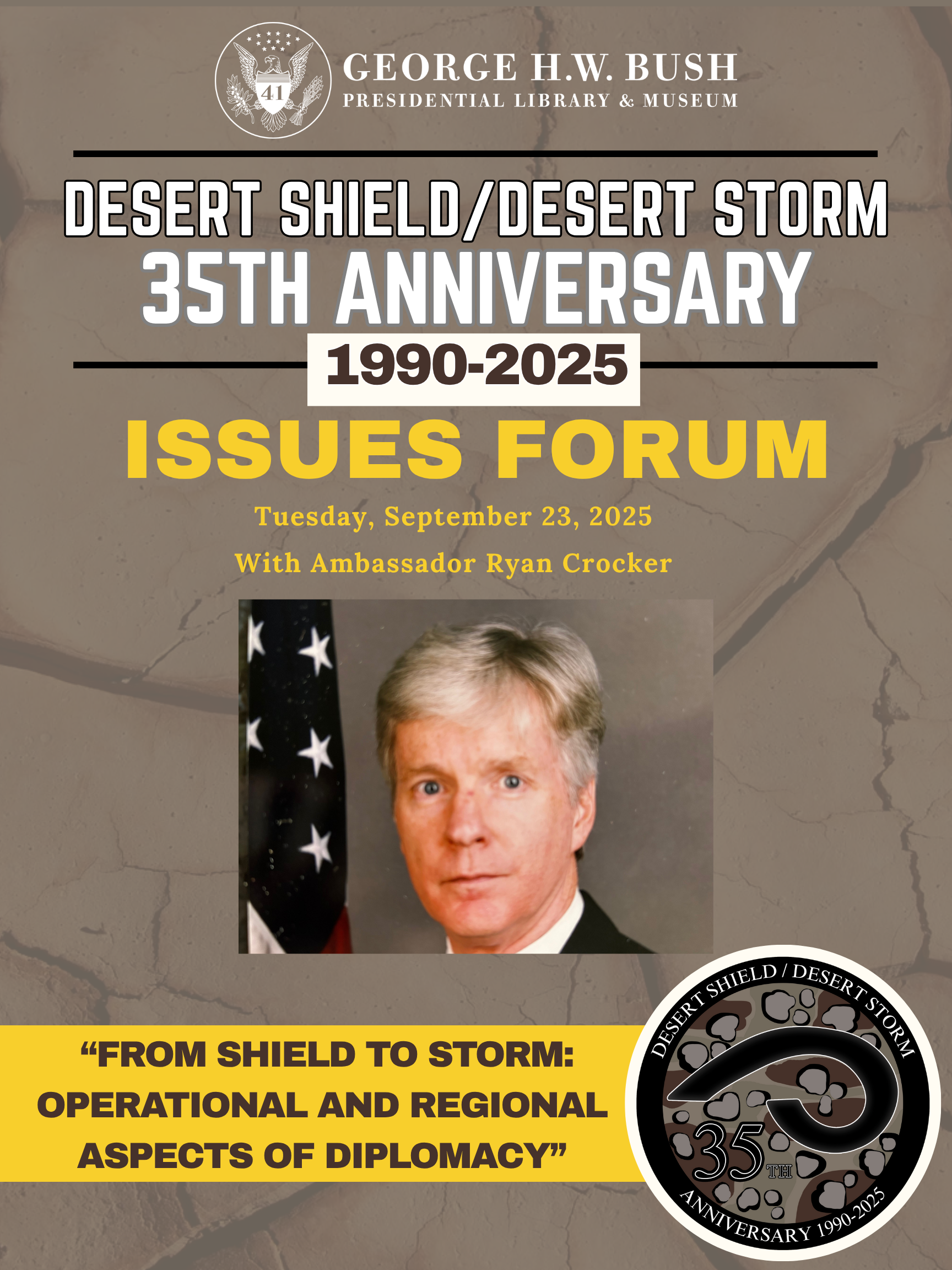 From Shield to Storm Issues Forum Hosted by the George Bush Library