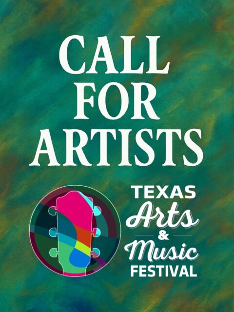 Texas Arts & Music Festival Call for Artists 2025